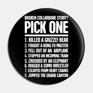 Story Fractured Broken Collarbone Gift Pin