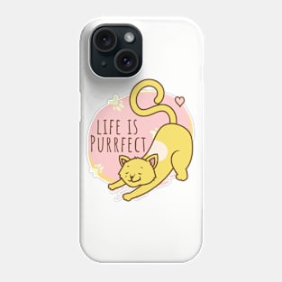 Life is purrfect! Phone Case