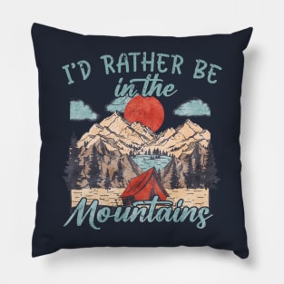 Camping Id' Rather Be In The Mountains Exploring Pillow