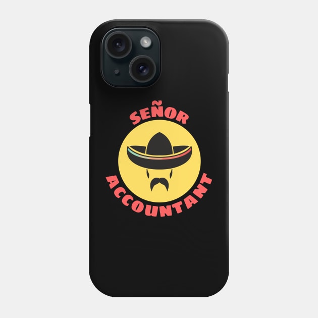 Señor Accountant | Accountant Pun Phone Case by Allthingspunny