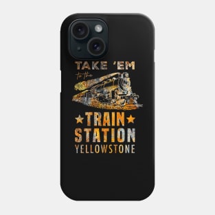 Hybrid Apparel - Yellowstone - Take 'Em to The Train Station - Men's Short Sleeve Graphic T-Shirt Phone Case