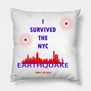 I Survived The Nyc Earthquake Pillow