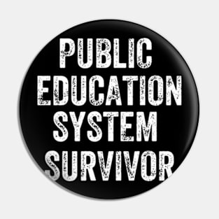 Public Education System Survivor Pin