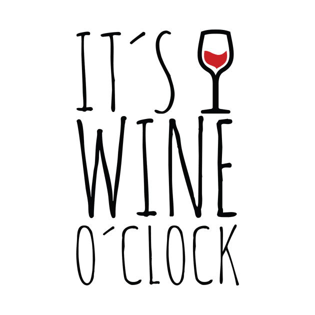 It's wine o'clock T-shirt by EndlessAP