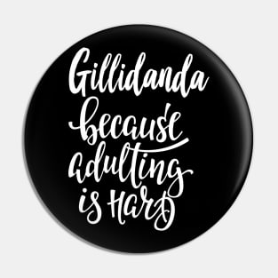 Gillidanda Because Adulting Is Hard Pin