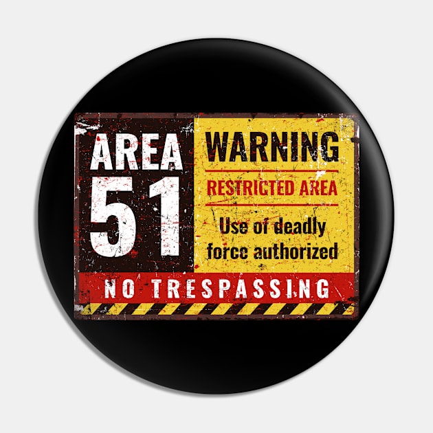 Area 51 Warning Sign Pin by mBs