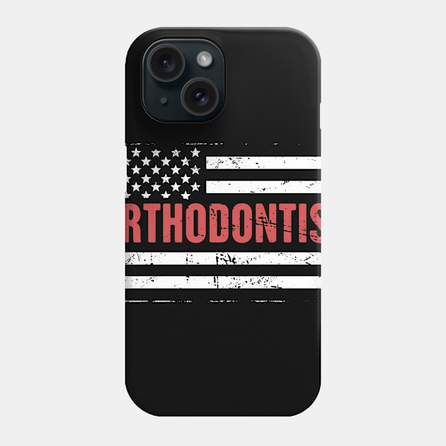 American Flag Dentist Orthodontist Phone Case by MeatMan