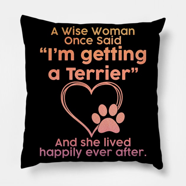 Terrier dog mom pet lover gift . Perfect present for mother dad friend him or her Pillow by SerenityByAlex