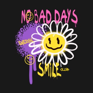 No Bad Days T-Shirt