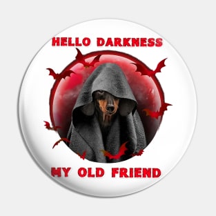 Hello Darkness My Old Friend Dachshund Dog halloween Pin