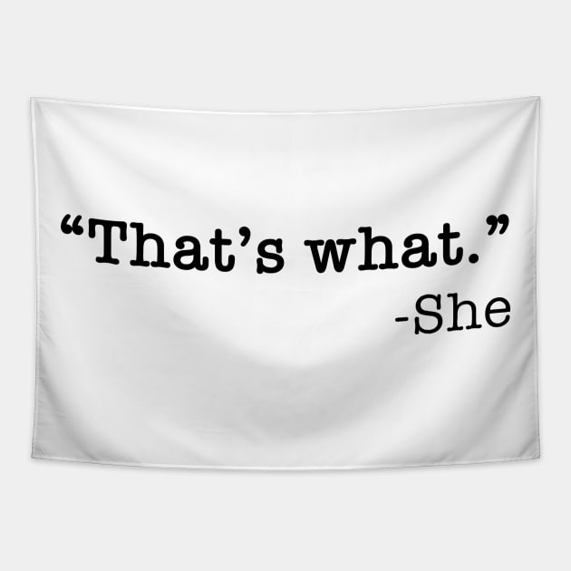 That's What She Said - Dirty Humor Tapestry by mangobanana