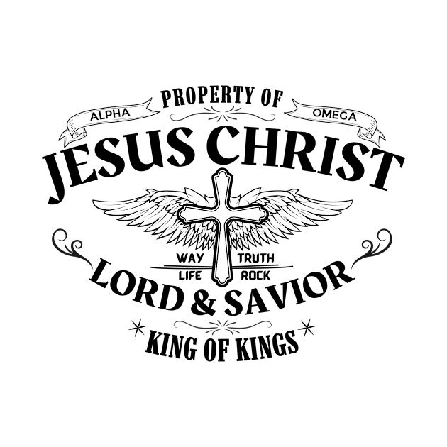 Property Of JESUS CHRIST Lord & Savior, King Of Kings by Jedidiah Sousa