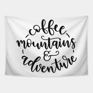Coffee Mountains And Adventure Camping Shirt, Outdoors Shirt, Hiking Shirt, Adventure Shirt Tapestry