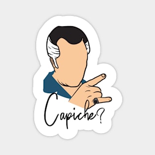 Capiche? Magnet