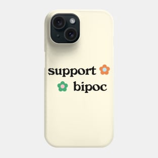 Support BIPOC Phone Case