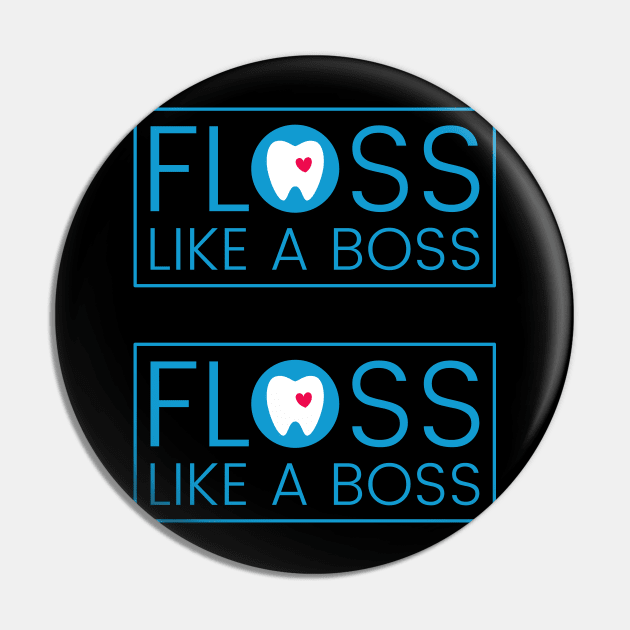 Floss like a boss Pin by Mhea