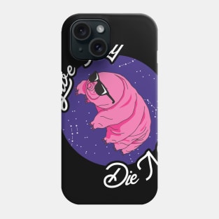 Live Tiny Die Never Tardigrade Gift Phone Case