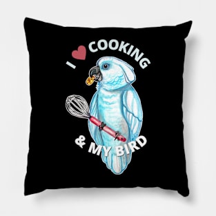 I Love Cooking and My Bird Pillow