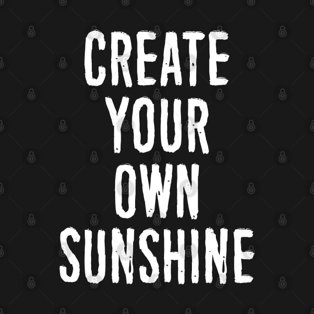 Create Your Own Sunshine by NineBlack