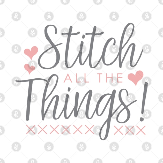 Stitch All the Things! by Cherry Hill Stitchery