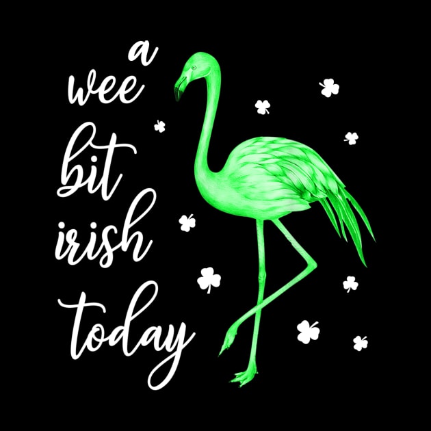 A Wee Bit Irish Today Green Flamingo St Pattys Day by reynoldsouk4