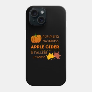 Cute Pumpkins Hayrides Apple Cider & Falling Leaves Phone Case