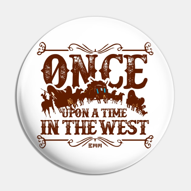 Once Upon A Time In The West Pin by ArtMofid