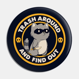 Trash Around Raccoon by Tobe Fonseca Pin