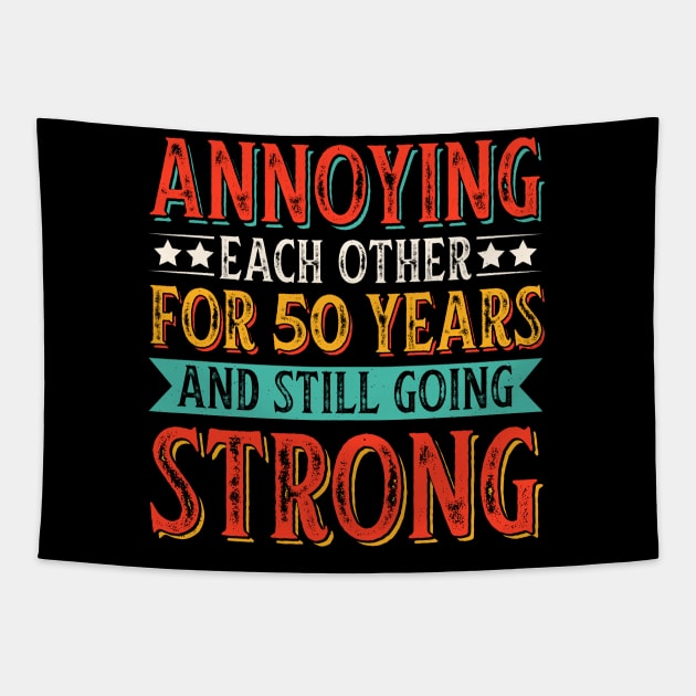 Annoying Each other For 50 Years And Still Going Strong Tapestry by busines_night