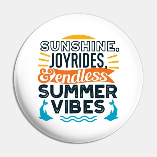 Sunshine & Joyrides - Endless Summer Vibes Quote Pin