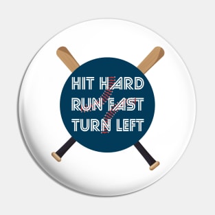 Hit Hard Run Fast Turn Left Softball Players Baseball Fans Pitcher Life Pin