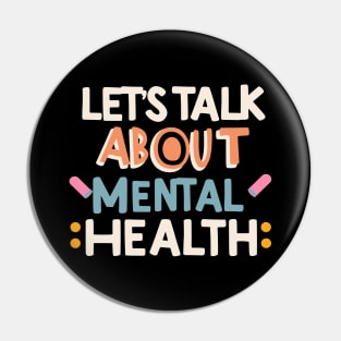 Lets talk about mental health. Mental Health Pin