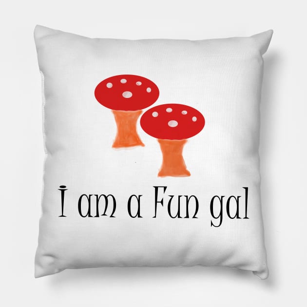 I am a fungi girl Pillow by fantastic-designs