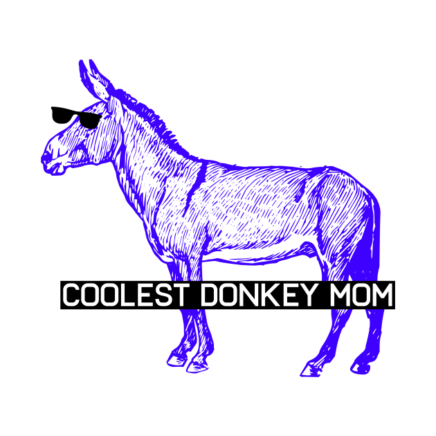 Coolest donkey mom donkey mama swaggy by Los Babyos