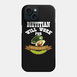 Dietitian Will Work for Avocado Phone Case