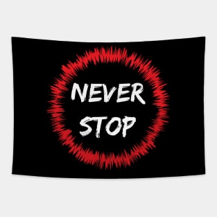 Never Stop Tapestry