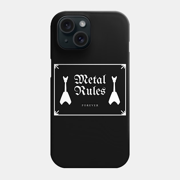 Metal Rules Forever Phone Case by Abeer Ahmad