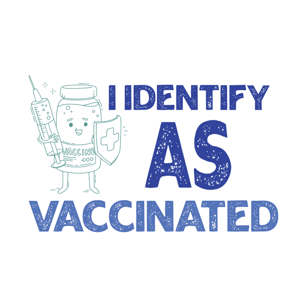 I Identify As Vaccinated by Ras-man93