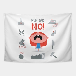 Mom Said NO! Parents & Toddlers Tapestry