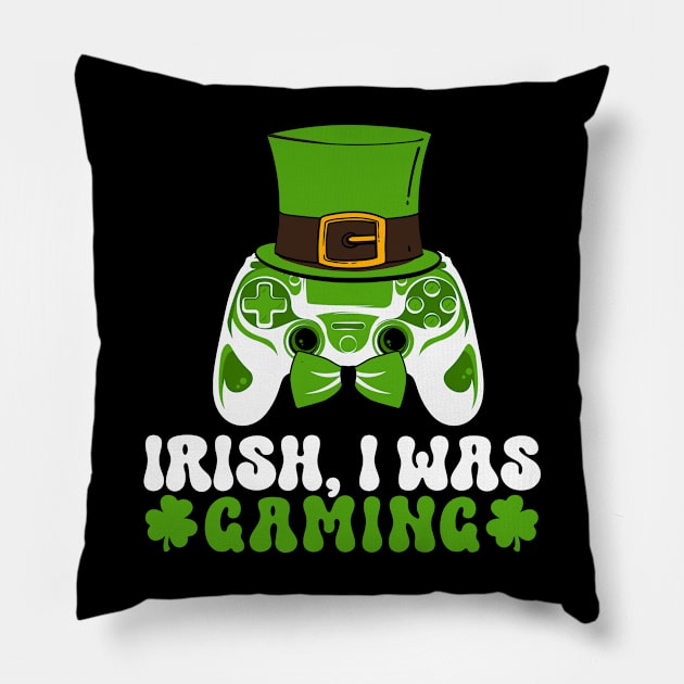 Irish I Was Gaming Funny St Patricks Day Gamer Pillow by HEAHLEEHAH