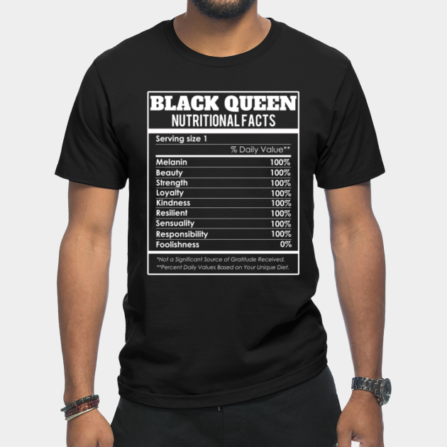 Discover Black Queen Nutrition Facts - Proud Black Pride Woman - Black Queen - T-Shirt