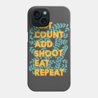 Test Count Add Shoot Eat Repeat - Diabetes Phone Case