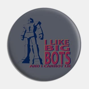 I LIKE BIG BOTS Pin