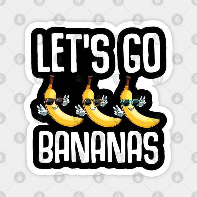 Banana - Let's Go Banana - Cool Exotic Yellow Fruits Magnet by Lumio Gifts