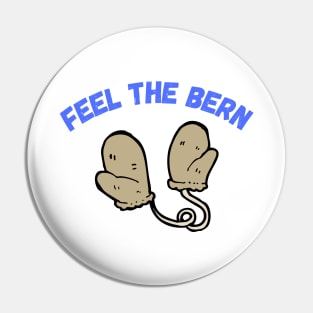 Feel the Bern - Sanders Mittens Meme Pin