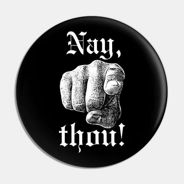 Nay Thou! Pin by LordNeckbeard