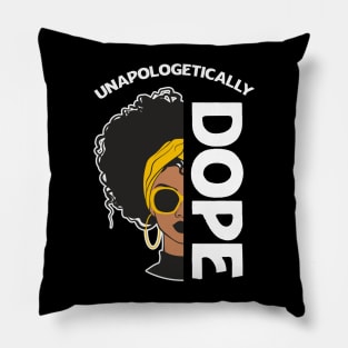 Unapologetically Dope Black History Month African American Pillow