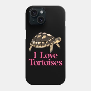 I Love Tortoises Pink for Tortoise Lovers Phone Case