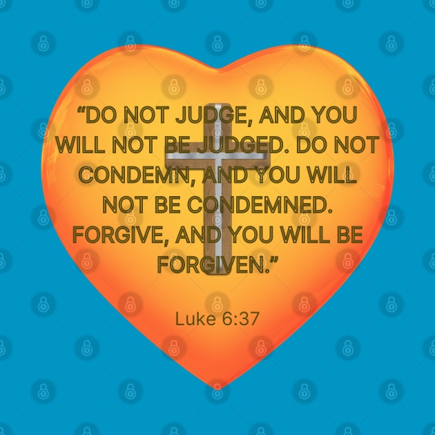 LUKE 6 : 37 ''THE BIBLE'' by hypocrite human