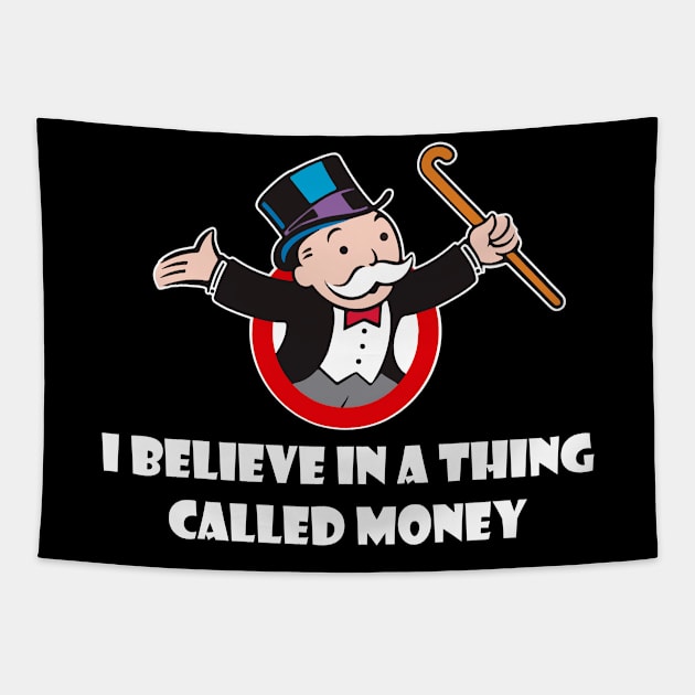 i believe in a thing called money Tapestry by tonycastell